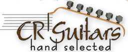 CR Guitars - hand selected